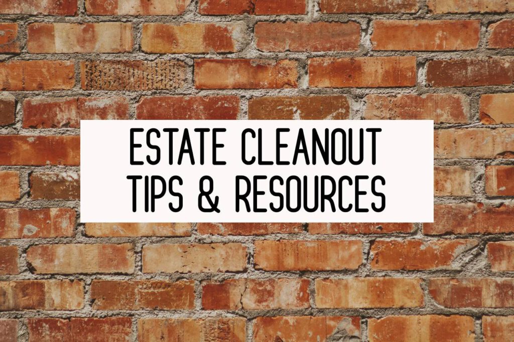 Tips for Estate Cleanout